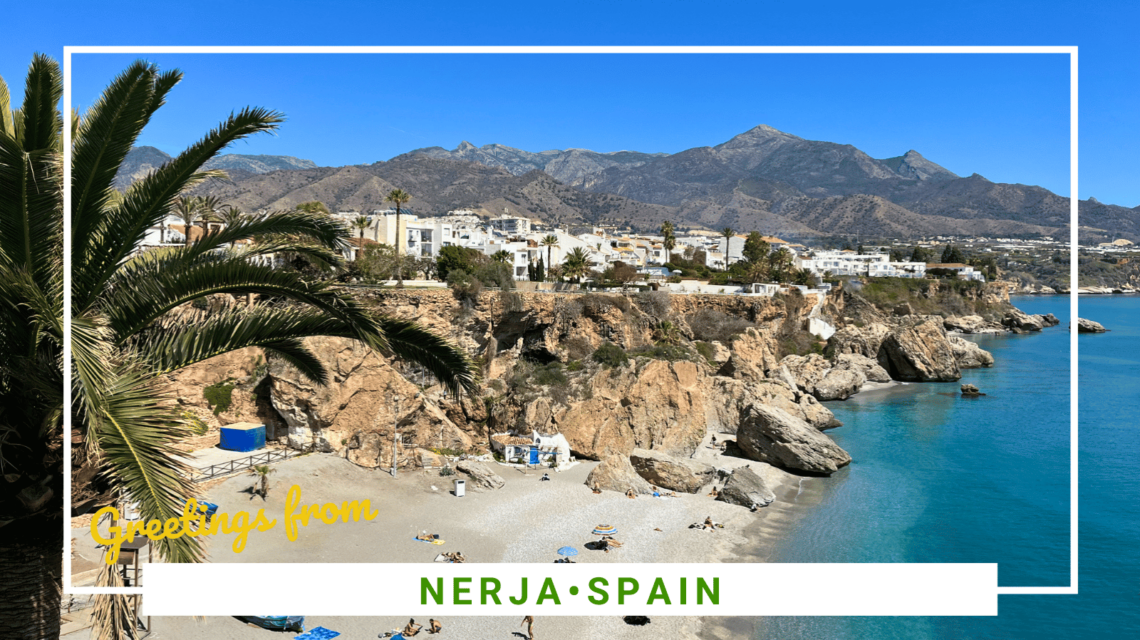 Charming Nerja Awaits - Your Guide to a Perfect Beach Holiday - SittingUnderAPalmTree
