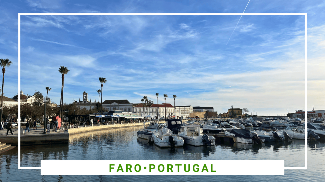 Enjoy a Wonderful Holiday in Faro, Portugal - Your Guide to Attractions, Dining, and Shopping - SittingUnderAPalmTree
